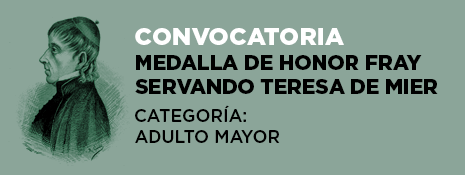 Medalla Fray Servando Teresa de Mier. Adulto Mayor