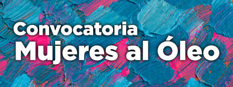Convocatoria Mujeres al óleo
